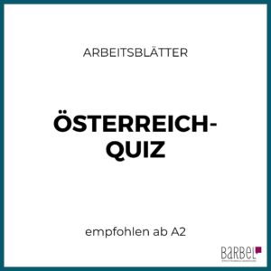 Hier findest du ein Österreichquiz für das Niveau A2