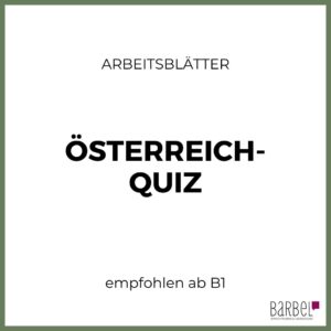 Hier findest du ein Österreichquiz für das Niveau B1